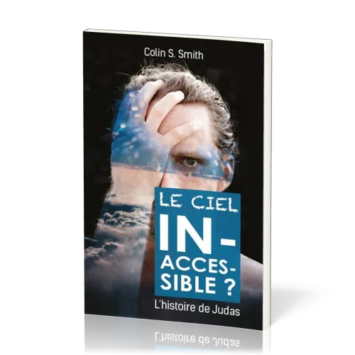Ciel inaccessible ? (Le) - L'histoire de Judas