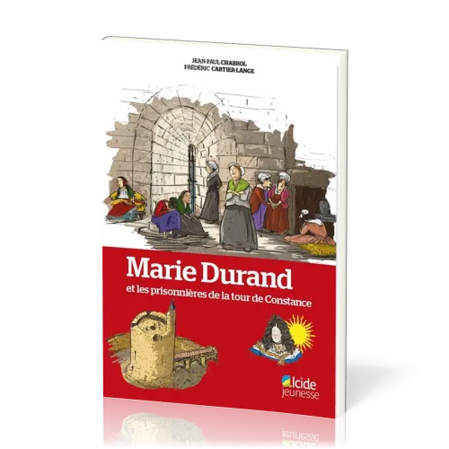 Marie Durand et les prisonnières de la Tour de Constance