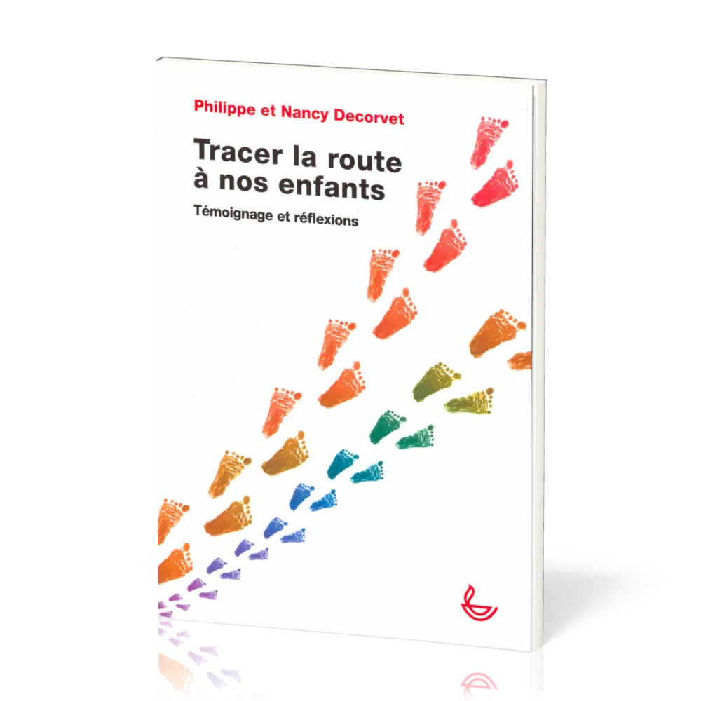 Tracer la route à nos enfants - Témoignage et réflexions