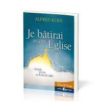 Je bâtirai mon Église - L'Église selon le plan de Dieu
