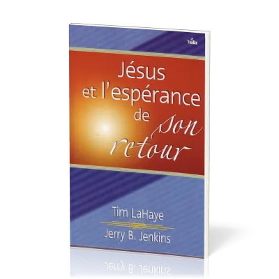 Jésus et l'espérance de son retour - Les promesses de Dieu pour demain vous béniront aujourd'hui