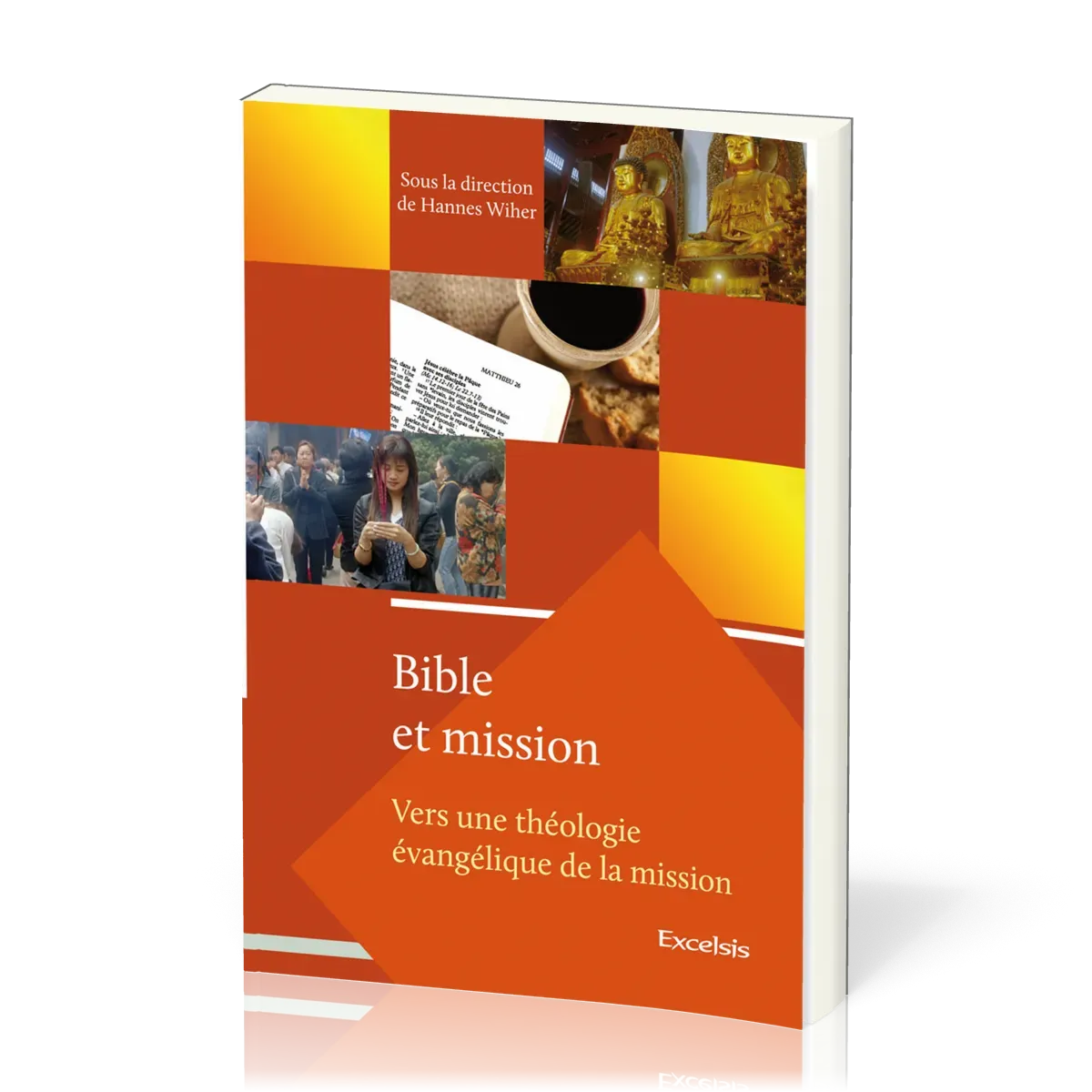 Bible et Mission - volume 1, Vers une théologie évangelique de la mission