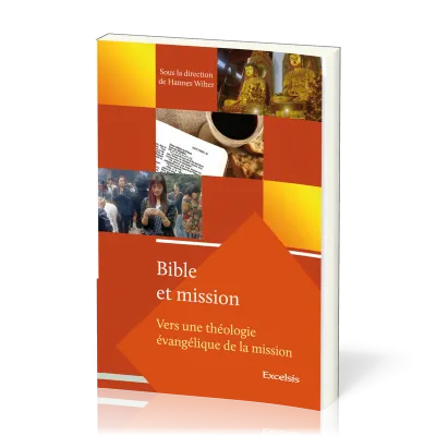 Bible et Mission - volume 1, Vers une théologie évangelique de la mission
