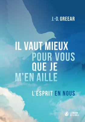 Il vaut mieux pour vous que je m'en aille - L’Esprit en nous - ePub