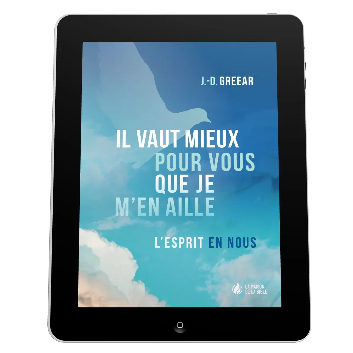 Il vaut mieux pour vous que je m'en aille - L’Esprit en nous - ePub