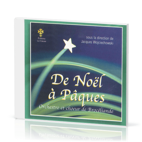 De Noël à Pâques CD - Orchestre et choeur de Brocéliande