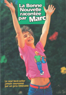 Bonne Nouvelle racontée par Marc (La)