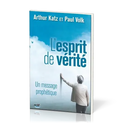 Esprit de vérité (L') - Un message prophétique