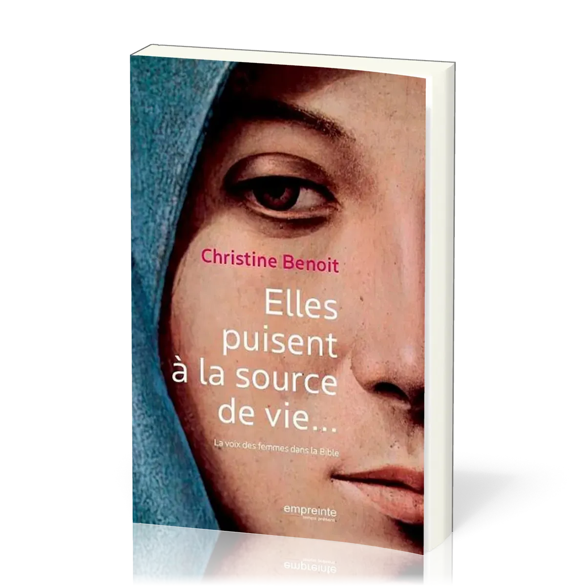 Elles puisent à la source de vie… - La voix des femmes dans la Bible