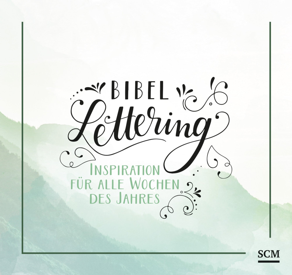 Bibel-Lettering (Aufstellbuch) - Inspirationen für alle Wochen des Jahres