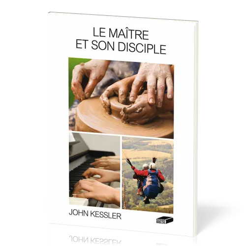 Maître et son disciple (Le) - Cours pour les nouveaux chrétiens