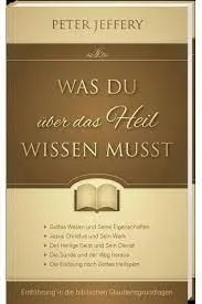 Was du über das Heil wissen musst - Einführung in die biblischen Glaubensgrundlagen