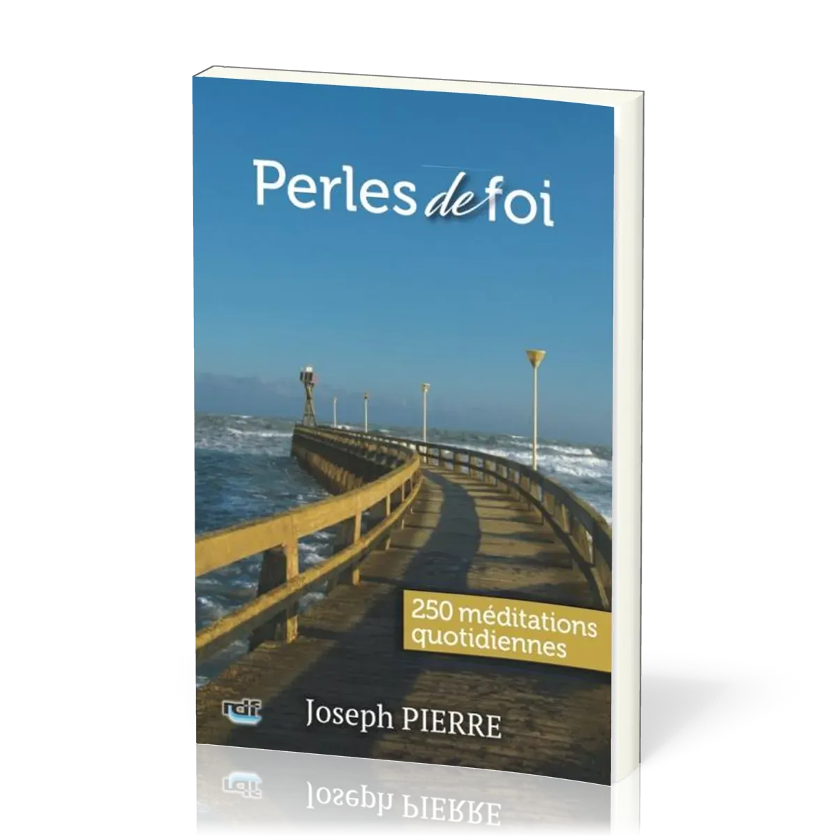 PERLES DE FOI - 250 Méditations quotidiennes