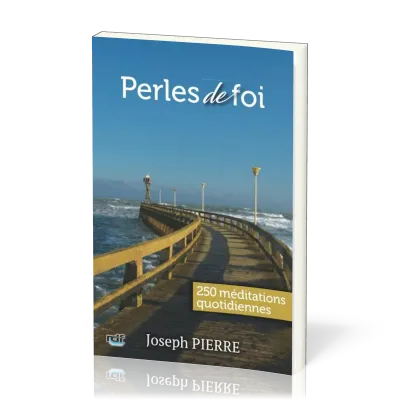 PERLES DE FOI - 250 Méditations quotidiennes