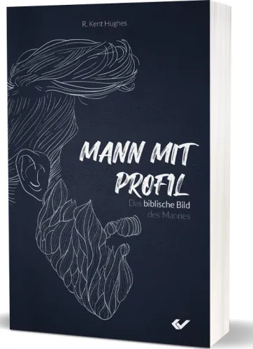 Mann mit Profil - Das biblische Bild des Mannes