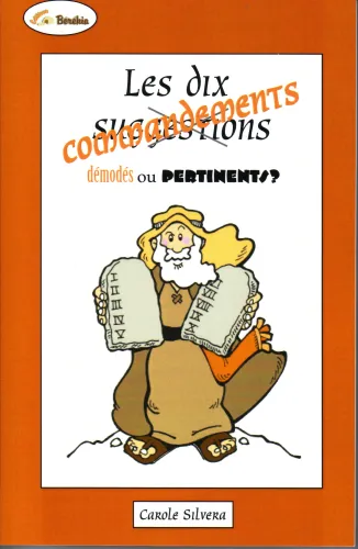 Dix commandements (Les) - démodés ou pertinents?