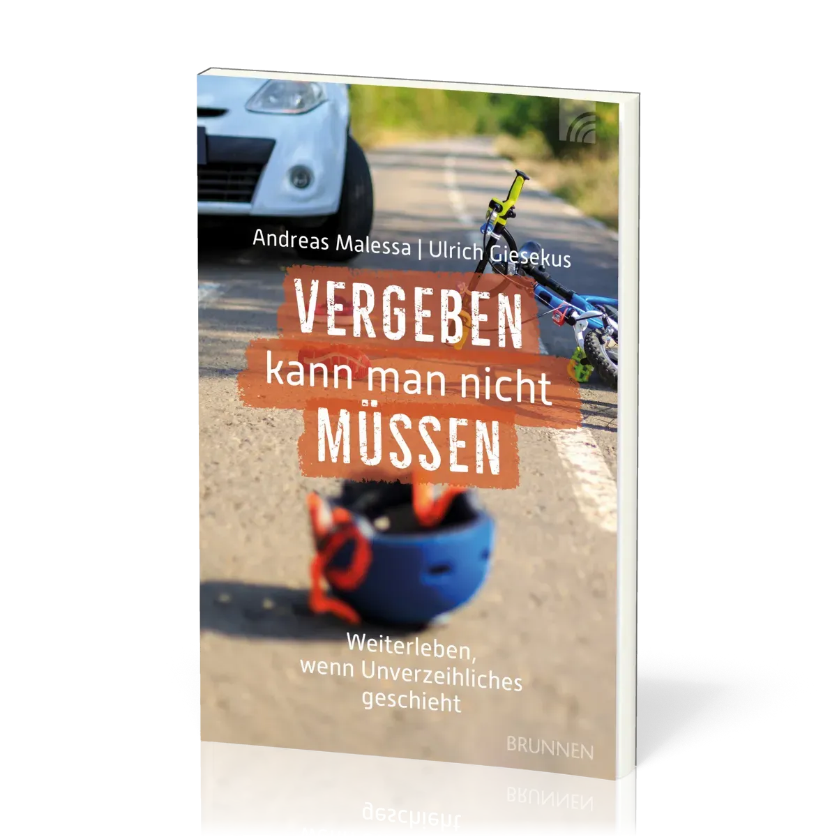 Vergeben kann man nicht müssen - Weiter gehen, wenn Unverzeihliches passiert