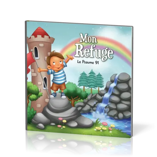 Mon refuge: Psaume 91