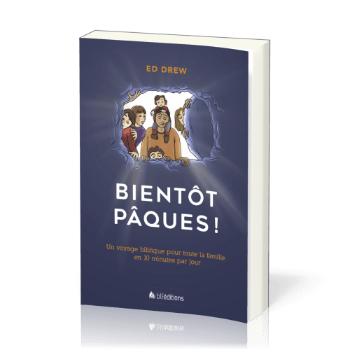 Bientôt Pâques! - Un voyage biblique pour toute la famille en 10 minutes par jour