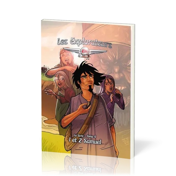 Explorateurs (Les) - Tome 9. 1 et 2 Samuel