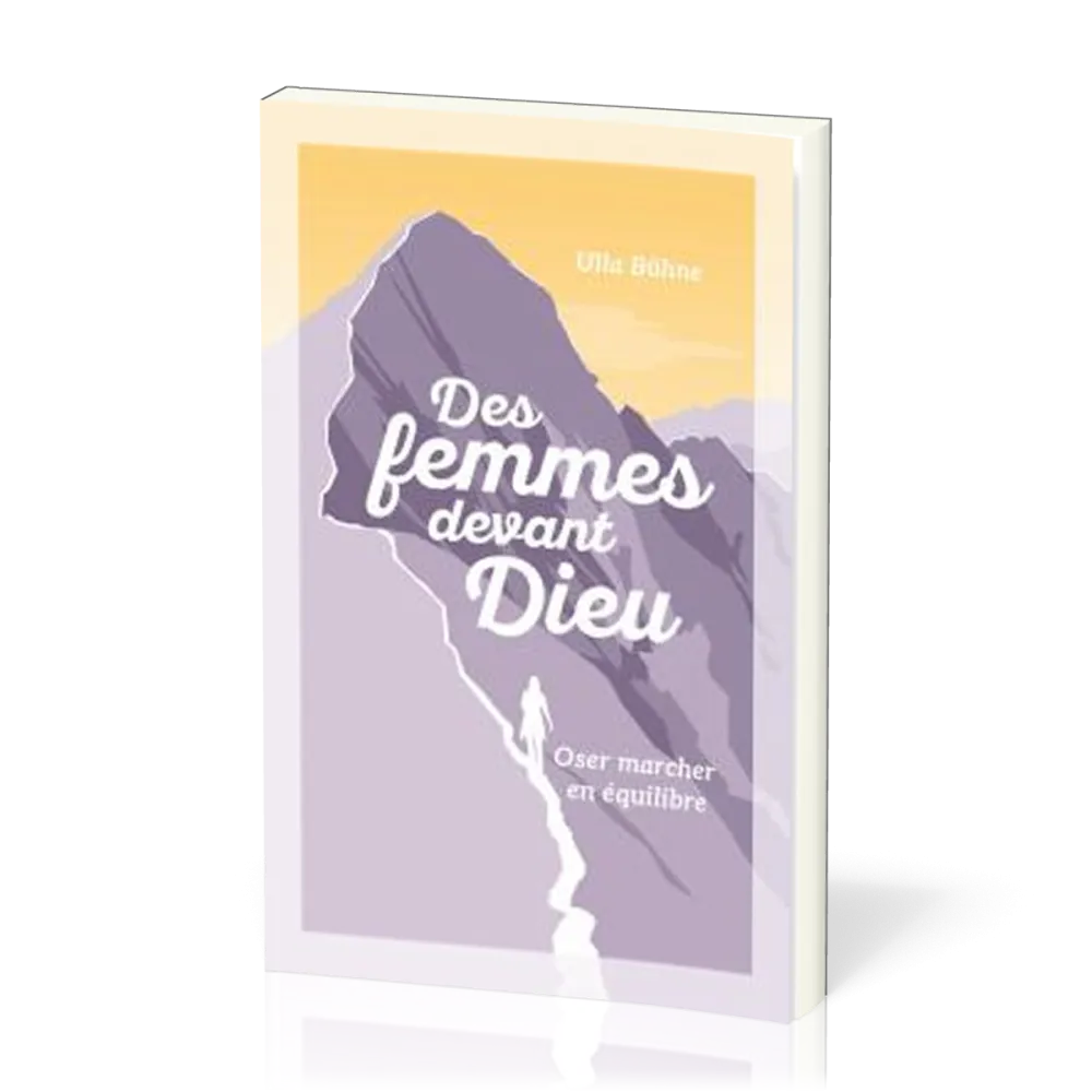 Des femmes devant Dieu - Oser marcher en équilibre