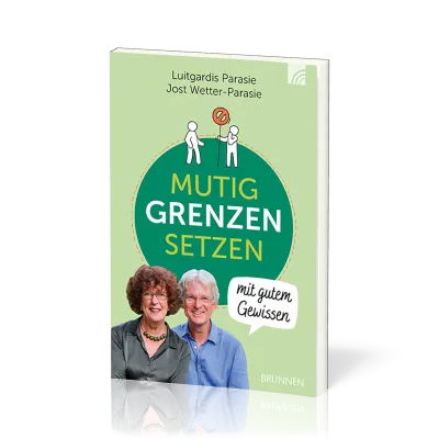 Mutig Grenzen setzen mit gutem Gewissen