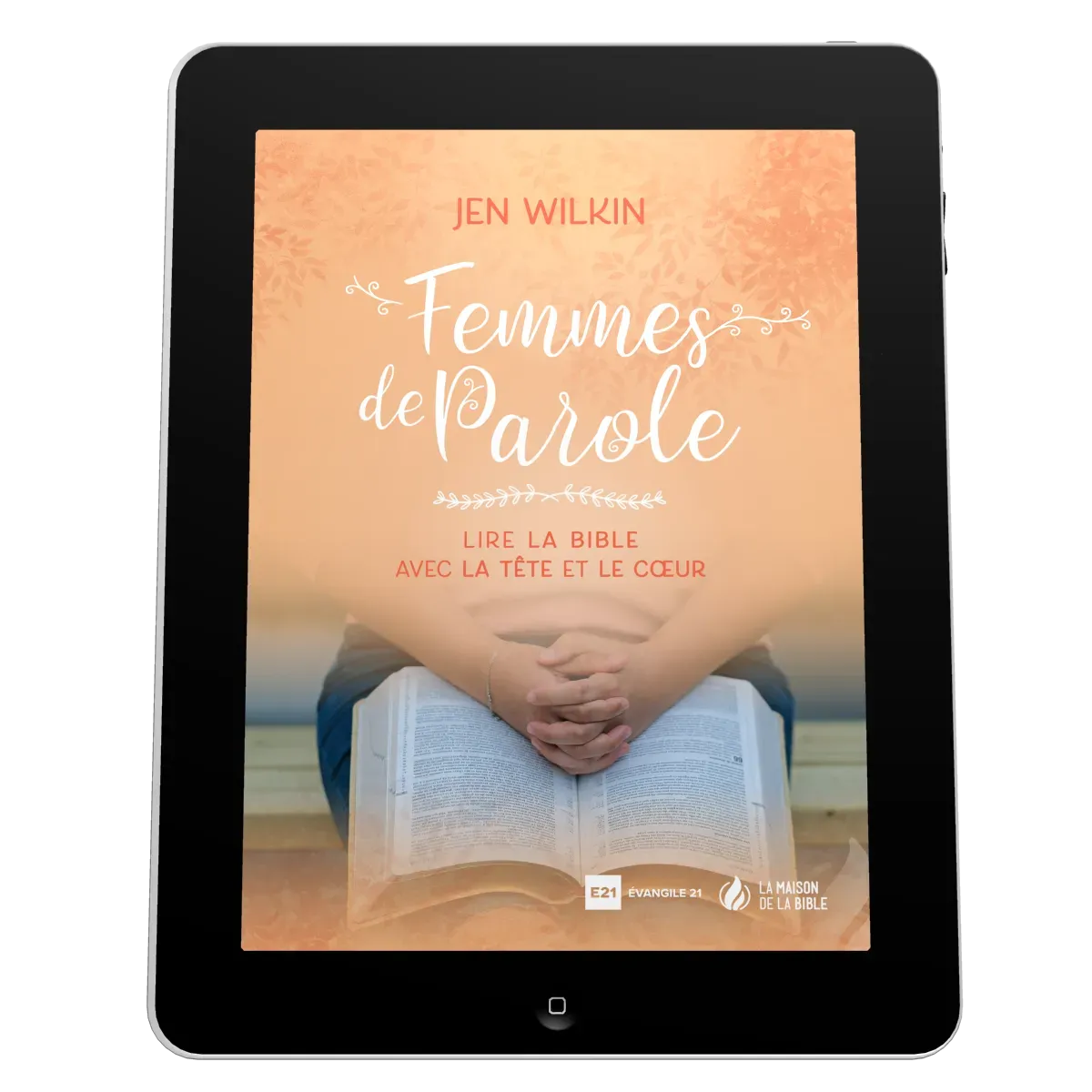 Femmes de Parole - Lire la Bible avec la tête et le coeur - EBOOK