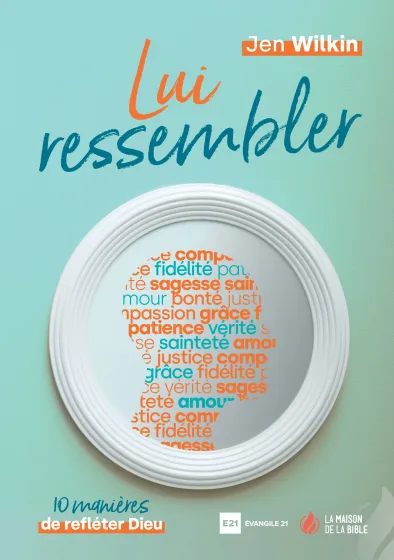 Lui ressembler - 10 manières de refléter Dieu - ePub