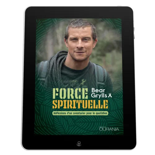 Force spirituelle - Réflexions d'un aventurier pour le quotidien - EBOOK