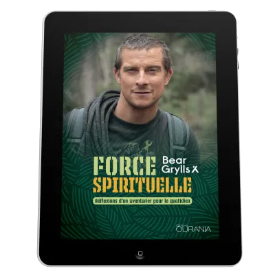 Force spirituelle - Réflexions d'un aventurier pour le quotidien - ePub