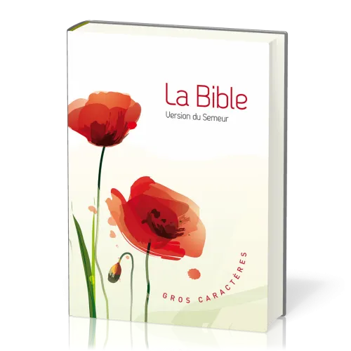 Bible Semeur 2015, gros caractères - couverture semi-souple, coquelicots