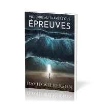 Victoire au travers des épreuves