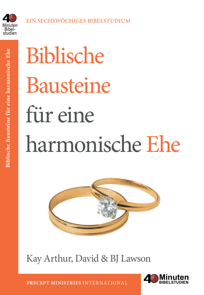 Biblische Bausteine für eine harmonische Ehe - 40 Minuten Bibelstudium