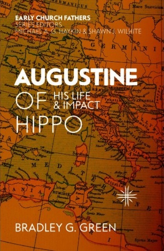 Augustine of Hippo - His Life and Impact