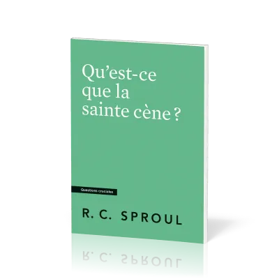 Qu'est-ce que la sainte cène ? - [Questions cruciales]