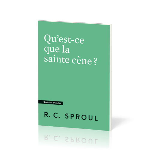 Qu'est-ce que la sainte cène ? - [Questions cruciales]