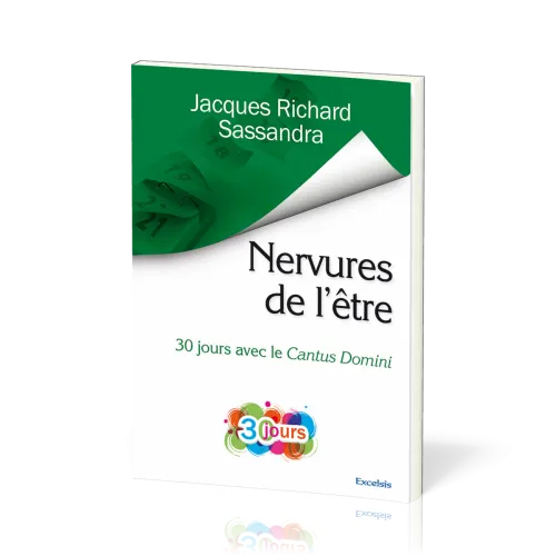 Nervures de l’être - 30 jours avec le Cantus Domini