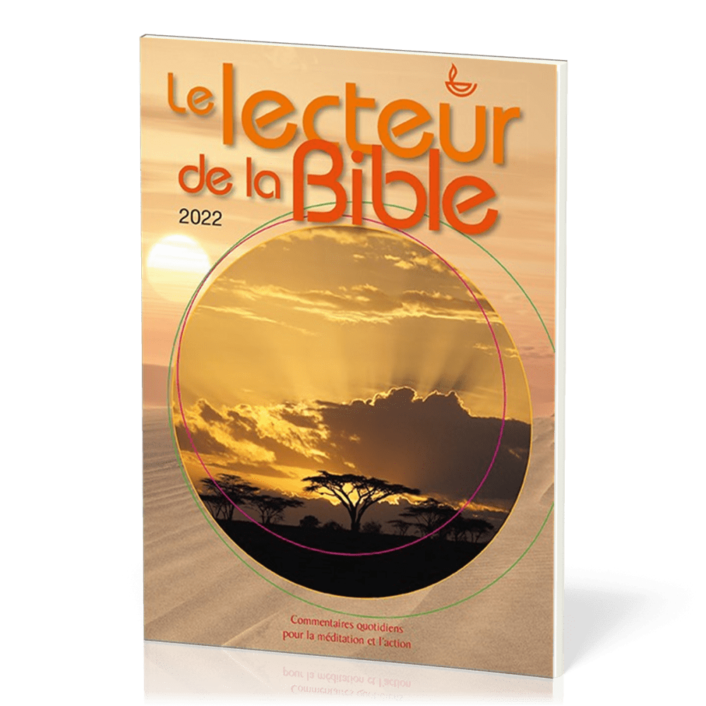 Lecteur de la Bible 2022 (Le) - Commentaires quotidiens pour la méditation et l'action