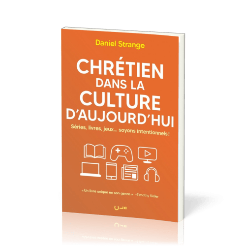 Chrétien dans la culture d’aujourd’hui - Séries, livres, jeux… soyons intentionnels !