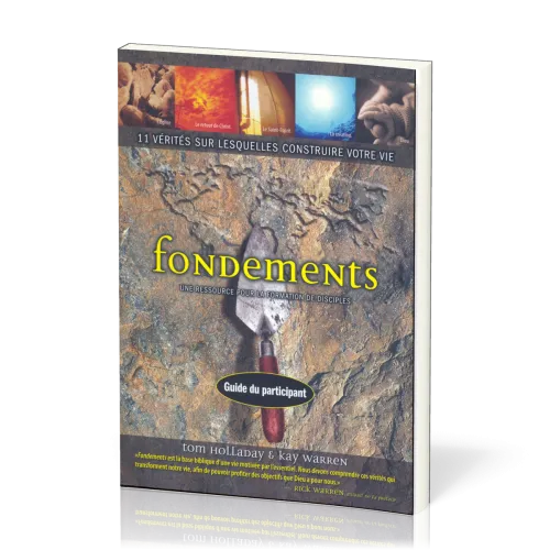Fondements - 11 vérités sur lesquelles construire votre vie - Guide du participant
