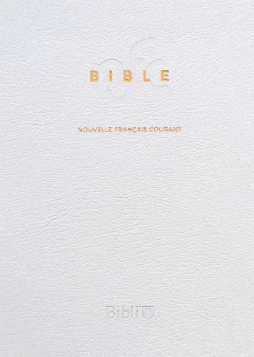 Bible Nouvelle Français Courant, blanche, tranche or - sans deutérocanoniques