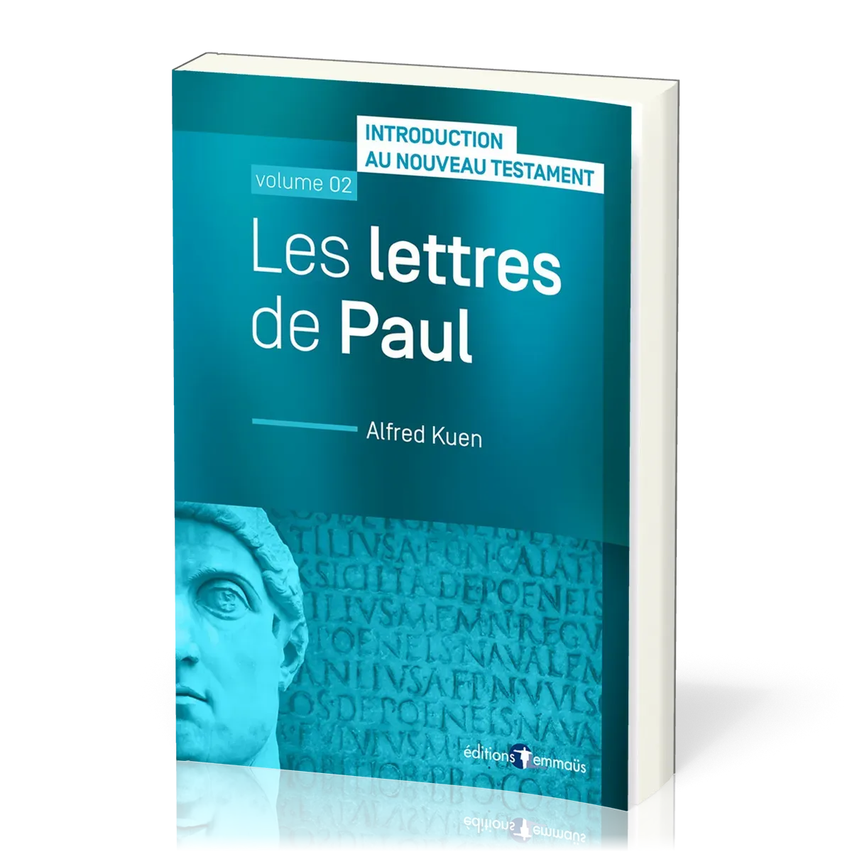 Lettres de Paul (Les) - Introduction au Nouveau Testament - volume 02