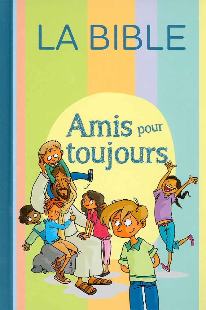 Bible, Amis pour toujours, Parole de Vie, illustrée dessins pour enfants - couverture rigide