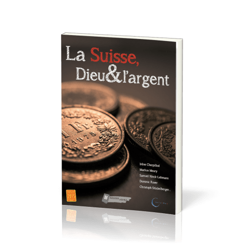 Suisse, Dieu et l'argent  (La) - [Dossier Vivre N°36]