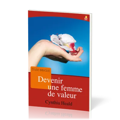 Devenir une femme de valeur - étude biblique