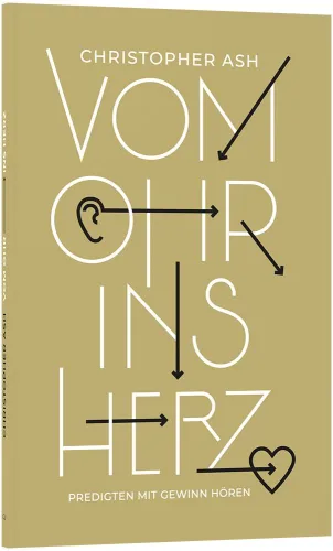 Vom Ohr ins Herz - Predigten mit Gewinn hören