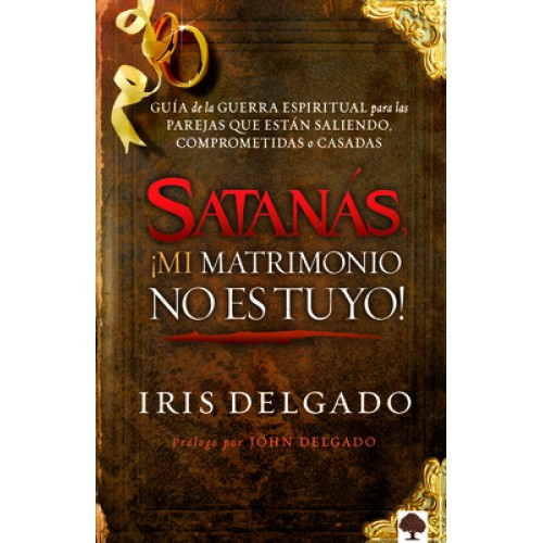 Satanás, ¡mi matrimonio no es tuyo!