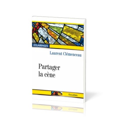 Partager la cène - [collection Éclairages 10]