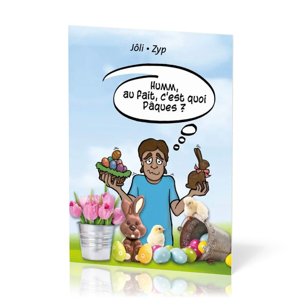 Humm, au fait, c'est quoi Pâques ?