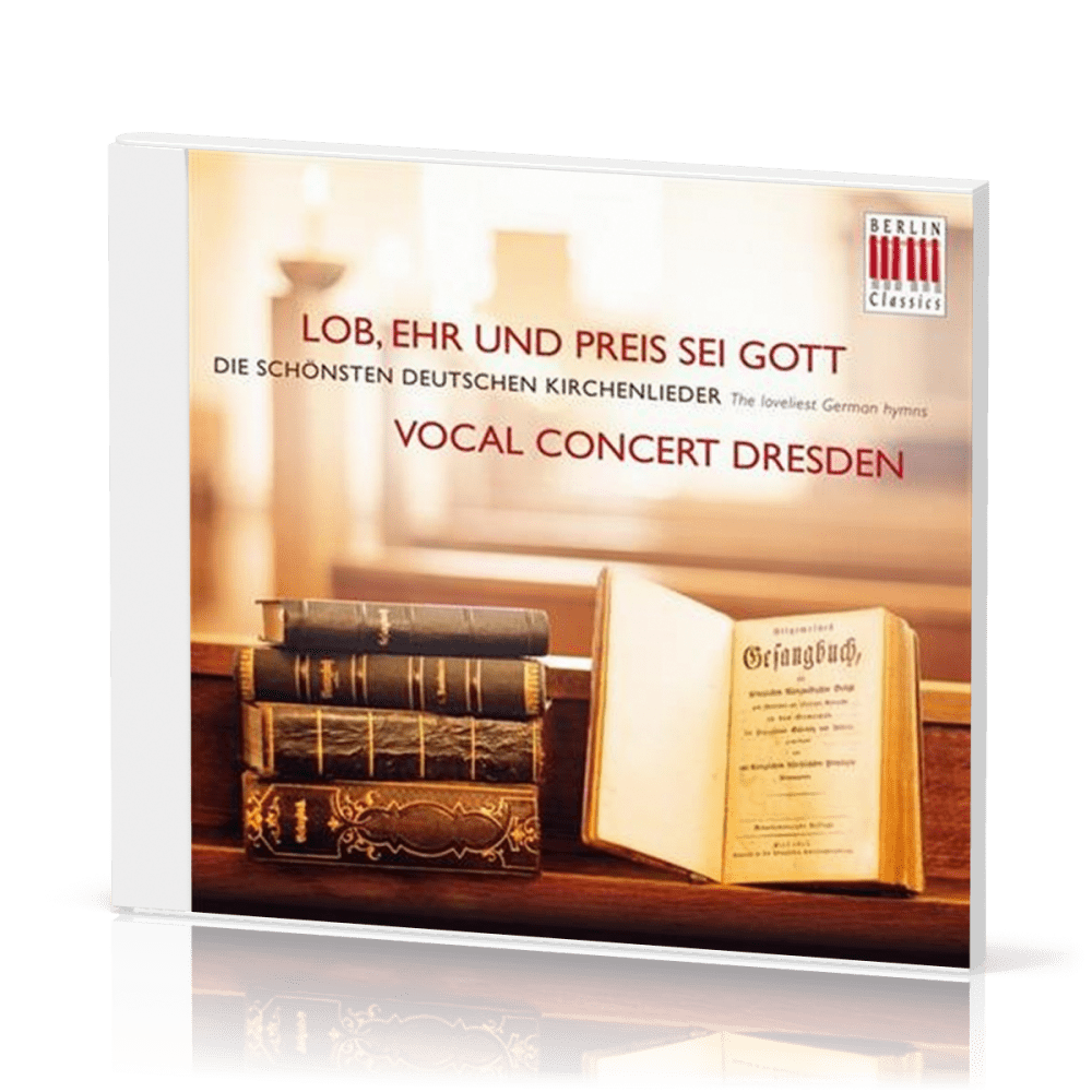 Lob, Ehr und Preis sei Gott - Die schönsten deutschen Kirchenlieder CD